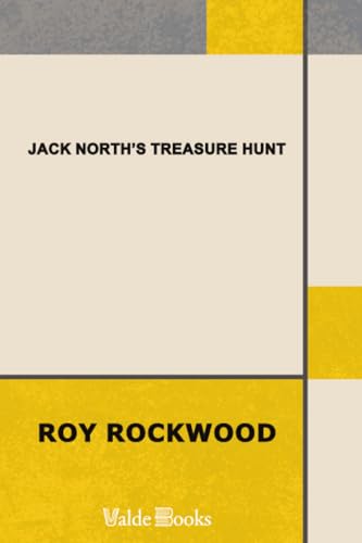 Jack North's Treasure Hunt; Or, Daring Adventur... 1444440578 Book Cover
