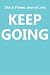 Diet & Fitness Journal 2015: Keep Going - Start Your Journey To The New You!