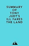  Summary of Tony Judt\'s Ill Fares the Land (English Edition)