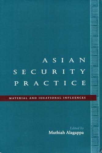 Asian Security Practice: Material and Ideational Influence view 2