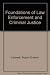 Foundations of Law Enforcement and Criminal Justice