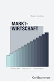 Marktwirtschaft: Wohlstand, Wachstum, Wettbewerb