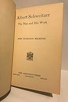 Albert Schweitzer The Man and His Work B000SGMOYG Book Cover
