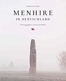 Menhire in Deutschland - Herausgeber: Harald Meller Johannes Groht 
