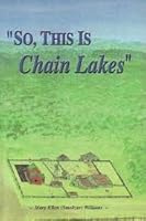So, This Is Chain Lakes 0968405703 Book Cover