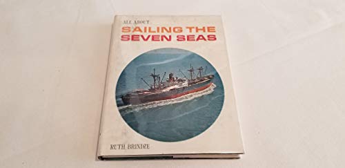 All about sailing the seven seas B0006AXQ0K Book Cover