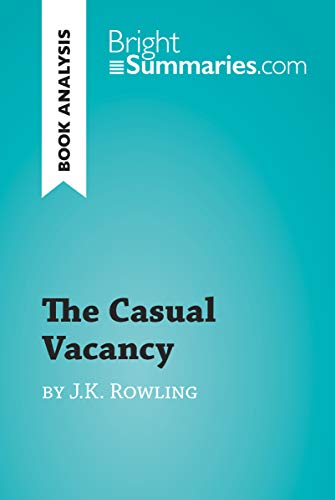 The Casual Vacancy by J.K. Rowling (Book Analysis): Detailed Summary, Analysis and Reading Guide (BrightSummaries.com)