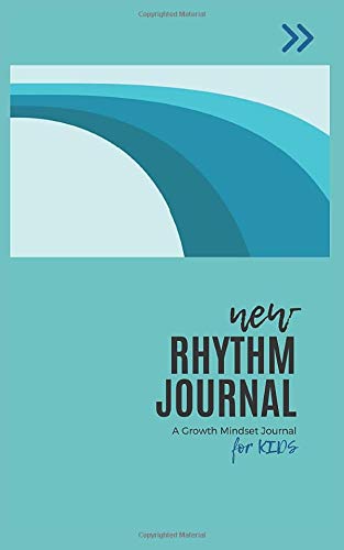 New Rhythm KIDS Journal: A Growth Mindset Journal (Blue-ish)