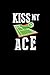 Kiss My Ace: Tennis Notebook Journal 6x9 Dotgrid - Funny Tennis Lover Gifts For Tennis Player Tennis Coach