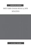 Composition Notebook Dot Grid Paper With 75 Mm Spacing: 100 Pages 6x9 Inches Bullet Dot Grid Graphing For Planning, Designing, Drafting And Creating ... Journal Black Ink Drawing & Writing Pad Vol.2