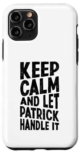 Keep Calm And Let Patrick Handle It Funny ���O �X�}�z�P�[�X iPhone 11 Pro �p