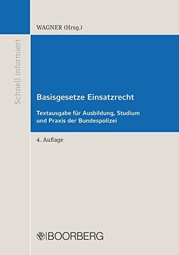 Basisgesetze Einsatzrecht Basisgesetze Einsatzrecht