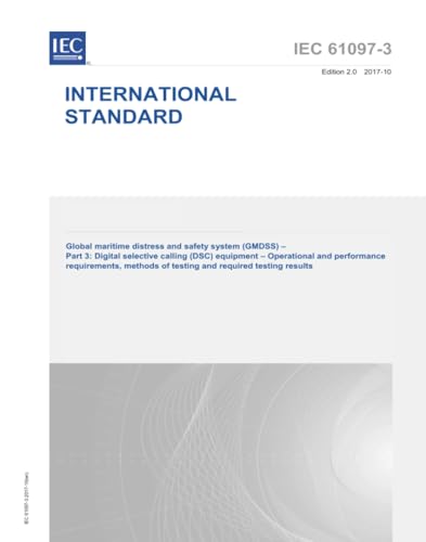 IEC 61097-3:2017, Global maritime distress and safety system (GMDSS) - Part 3: Digital selective calling (DSC) equipment