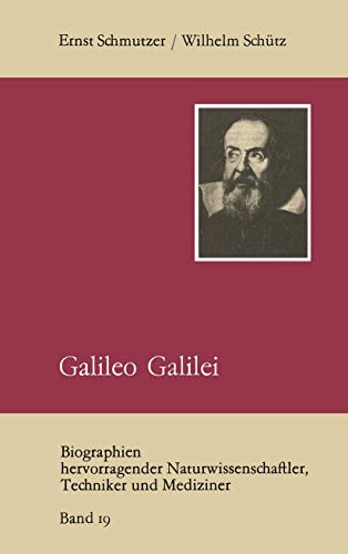 Galileo Galilei (Biographien hevorragender Naturwissenschaftler, Techniker und Mediziner, 19) (German Edition)