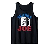 Thanks Joe Get Gas At Uncle Joes Gaspumpe Hohe Gaspreise Tank Top