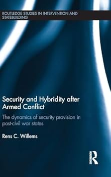 Hardcover Security and Hybridity After Armed Conflict: The Dynamics of Security Provision in Post-Civil War States Book