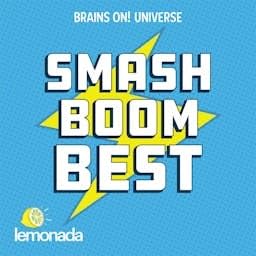 Smash Boom Best: A funny, smart debate show for kids and family Audiobook By Brains On Universe cover art
