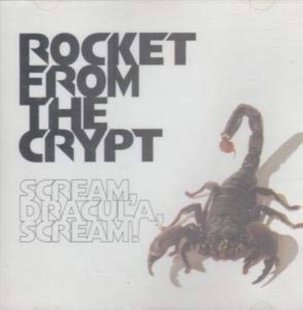 Rocket from the Crypt - Scream Dracula, Scream - Amazon.com Music Rocket from the Crypt - Scream Dracula, Scream - Amazon.com Music