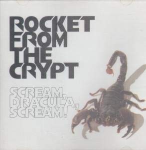 Scream, Dracula, Scream [Audio CD] Rocket From The Crypt
