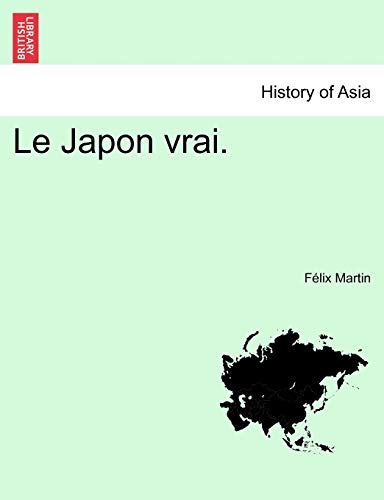 Le Japon Vrai. Le Japon Vrai.