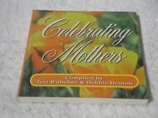 Celebrating Mothers 1558538852 Book Cover