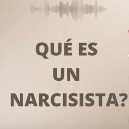 &iquest;Qu&eacute; es un Narcisista?