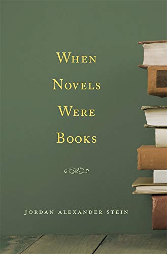 When Novels Were Books When Novels Were Books
