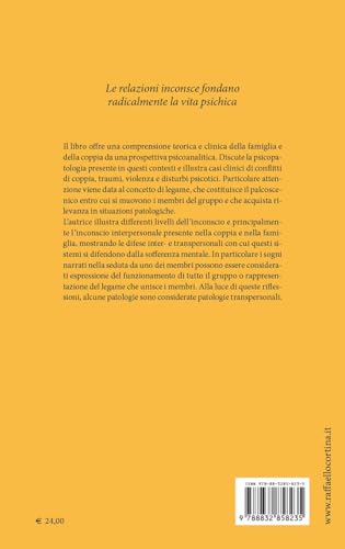 Gli Inconsci Che Ci Abitano. Psicoanalisi Dei Legami Familiari E Di Coppia - 2