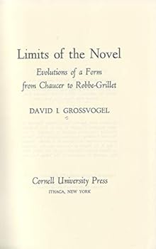 Hardcover Limits of the Novel Evolutions of a Form from Chaucer to Robbe-Grillet Book