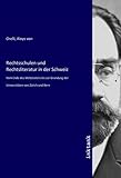 Rechtsschulen und Rechtsliteratur in der Schweiz: Vom Ende des Mettelalters bis zur Gründung der Universitäten von Zürich und Bern