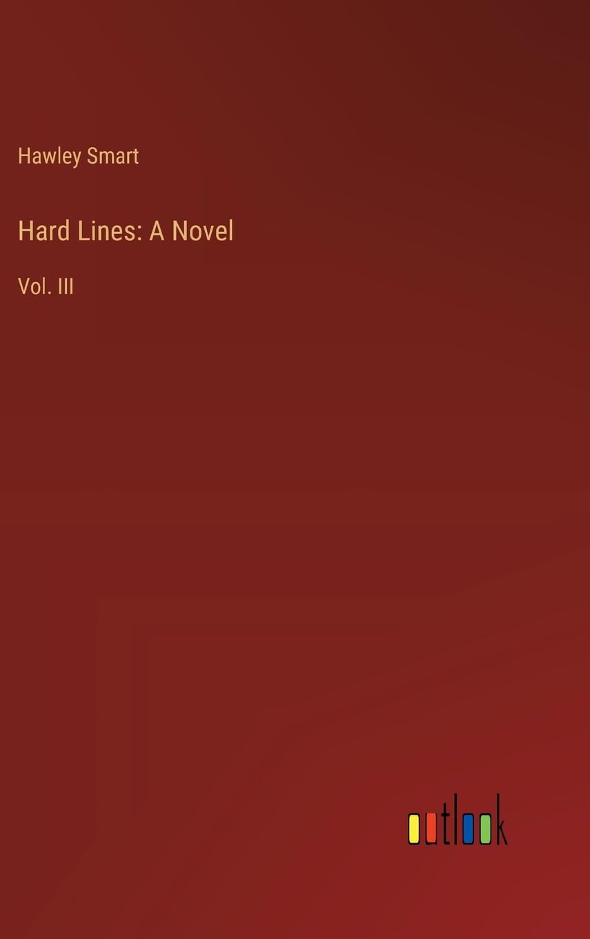 Hard Lines: A Novel:Vol. III