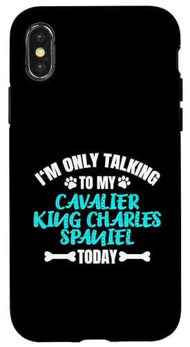 I'm Only Talking To My Cavalier King Charles Spaniel Today スマホケース iPhone X/XS 用