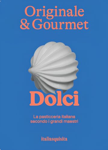  Originale & gourmet: dolci
