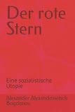  Der rote Stern: Eine sozialistische Utopie
