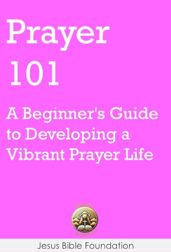 Prayer 101: A Beginner's Guide