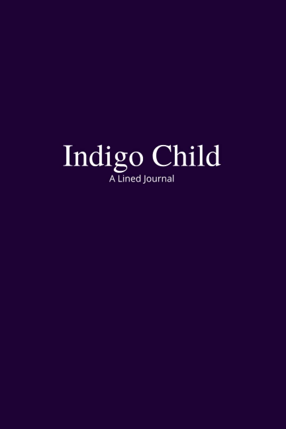 Indigo Child: A Lined Journal (The Rainbow Collection)