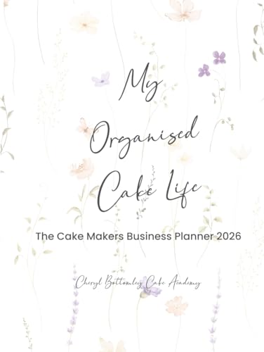 The Cake Makers Business Planner: My Organised Cake Life