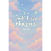 The Self Love Blueprint Journal