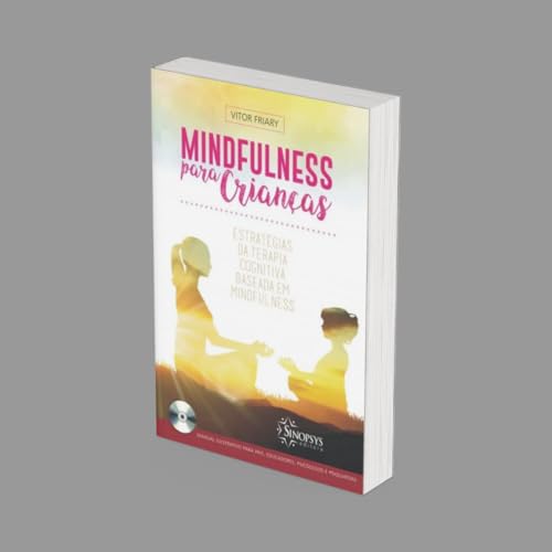 Mindfulness para crianças: estratégias de terapia cognitiva basea...