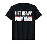 Photo Gallery lift heavy pray hard maglietta Photo Gallery lift heavy pray hard maglietta