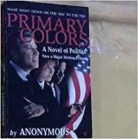 Amazon.co.jp: Primary Colors: A Novel of Politics : 本