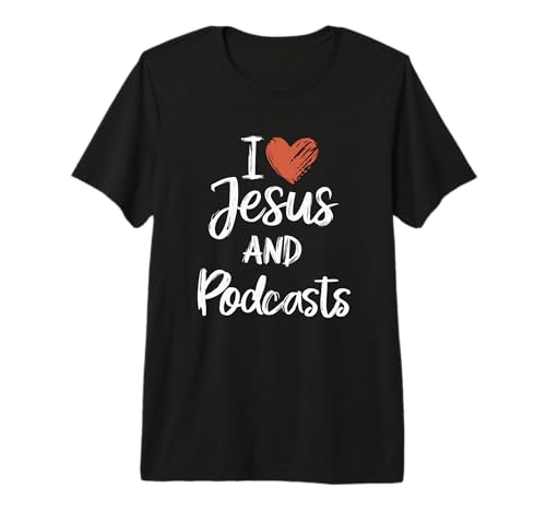 I Love Jesus And Podcasts Christian Religious Podcasts Lover Premium Tri-blend T-Shirt