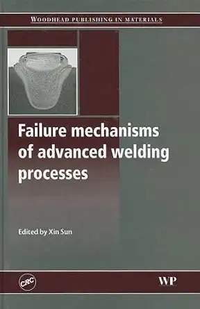 Failure Mechanisms of Advanced Welding Processes book cover