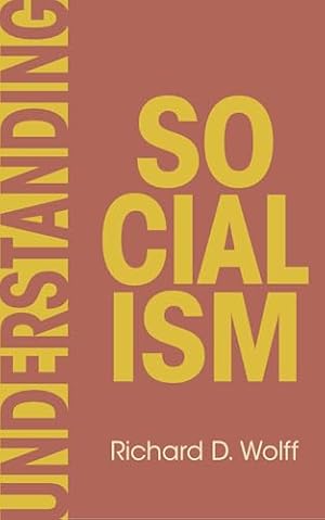 Book cover Understanding Socialism (Democracy at Work, 3)