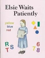 Elsie Waits Patiently 0739923390 Book Cover