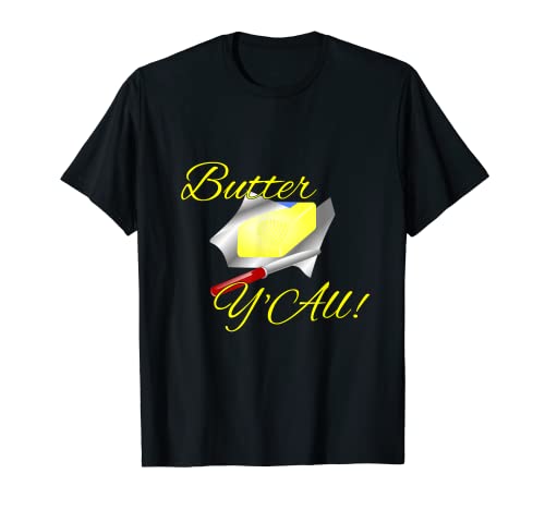 Butter Y'All! - Cuchillo de mantequilla Camiseta