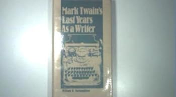 Hardcover Mark Twain's Last Years As a Writer Book