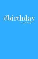#birthday: a quote book 0692346805 Book Cover