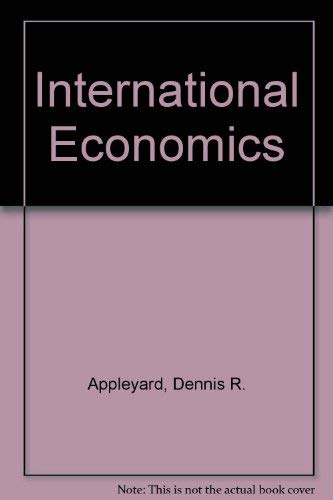 International Economics: Appleyard, Dennis R., Field, Alfred J ...