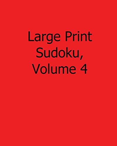 Large Print Sudoku, Volume 4: Easy to Read, Large Grid Sudoku Puzzles